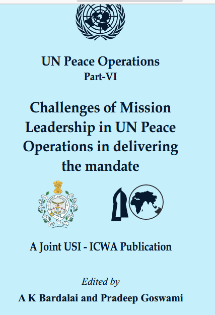 UN Peace Operations Part-VI Challenges of Mission Leadership in UN Peace Operations in delivering the mandate